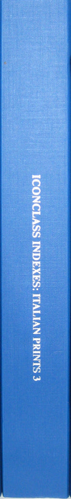 ICONCLASS INDEXES ITALIAN PRINTS, Vol. 3: Antonio Tempesta and his time, corresponding with A. Bartsch, vols. 12, 17-18