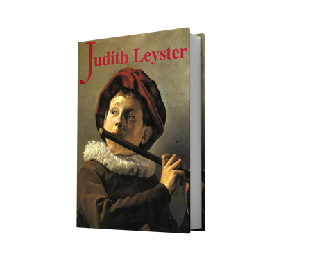 JUDITH LEYSTER - A Woman Painter in Holland's Golden Age